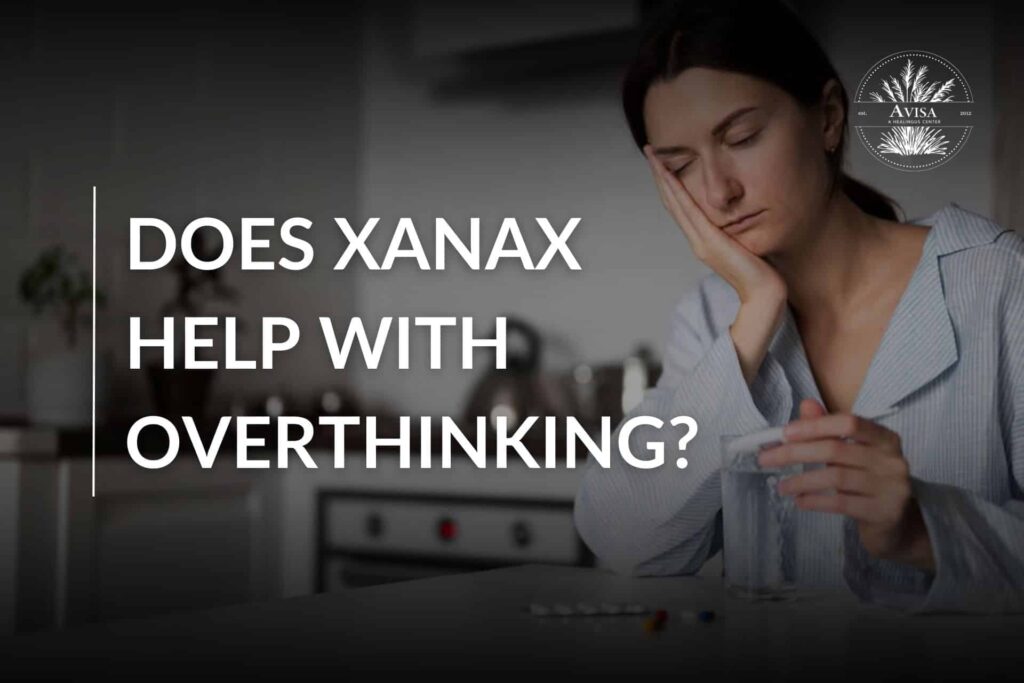 does-xanax-help-with-overthinking