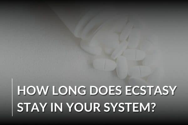 How Long Does Ecstasy Stay in Your System?