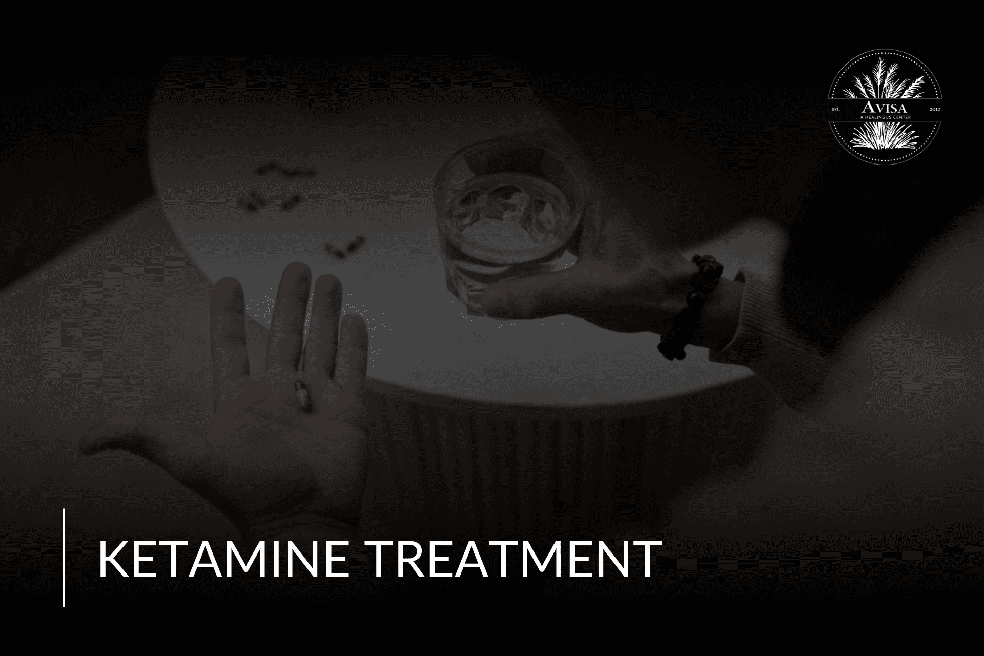 Ketamine Treatment: Effective Therapy Guide & Insights - Avisa Recovery