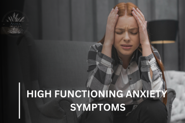 Recognizing the Symptoms of High-Functioning Anxiety: What to Look For