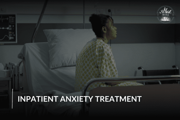 Understanding Inpatient Anxiety Treatment: Intensive Care for Anxiety Disorders