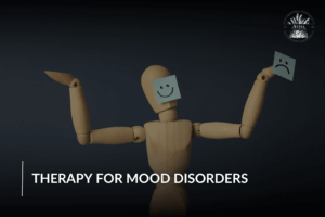 How Therapy Can Help with Mood Disorders: Approaches and Benefits