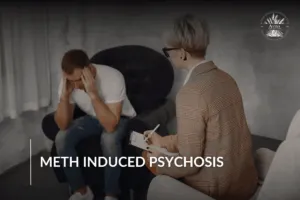 Understanding Meth-Induced Psychosis: Symptoms and Long-Term Effects