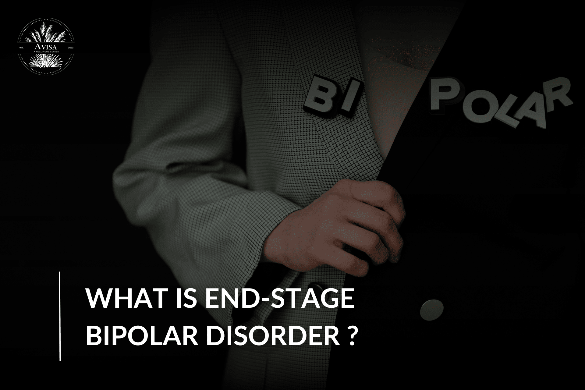 what is end-stage bipolar disorder