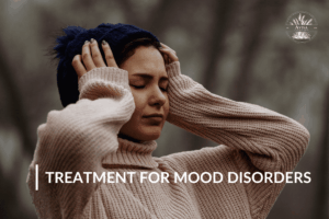 Treatment for Mood Disorders: Lifestyle Changes to Improve Your Mental Health